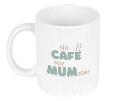 Ceramic Mug Without Coffee I Am Mumster
