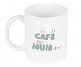 Ceramic Mug Without Coffee I Am Mumster